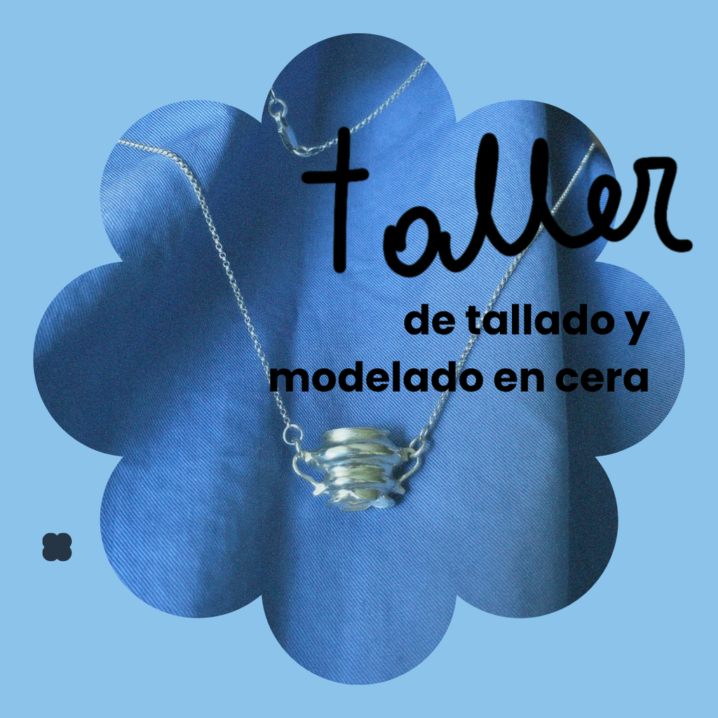 Taller de Tallado y modelado en Cera – Técnica de la Cera Perdida